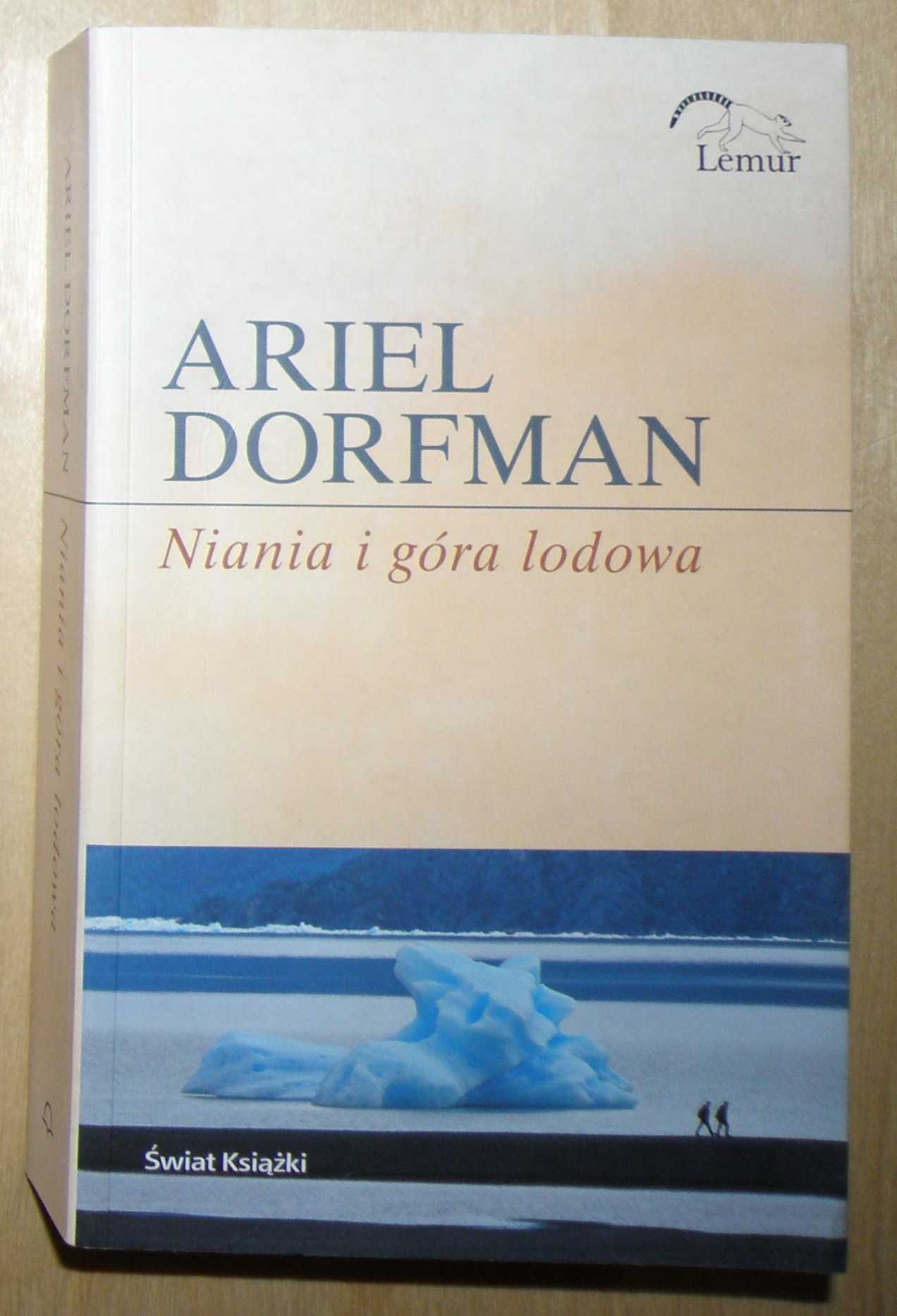 Ariel Dorfman - Niania i góra lodowa