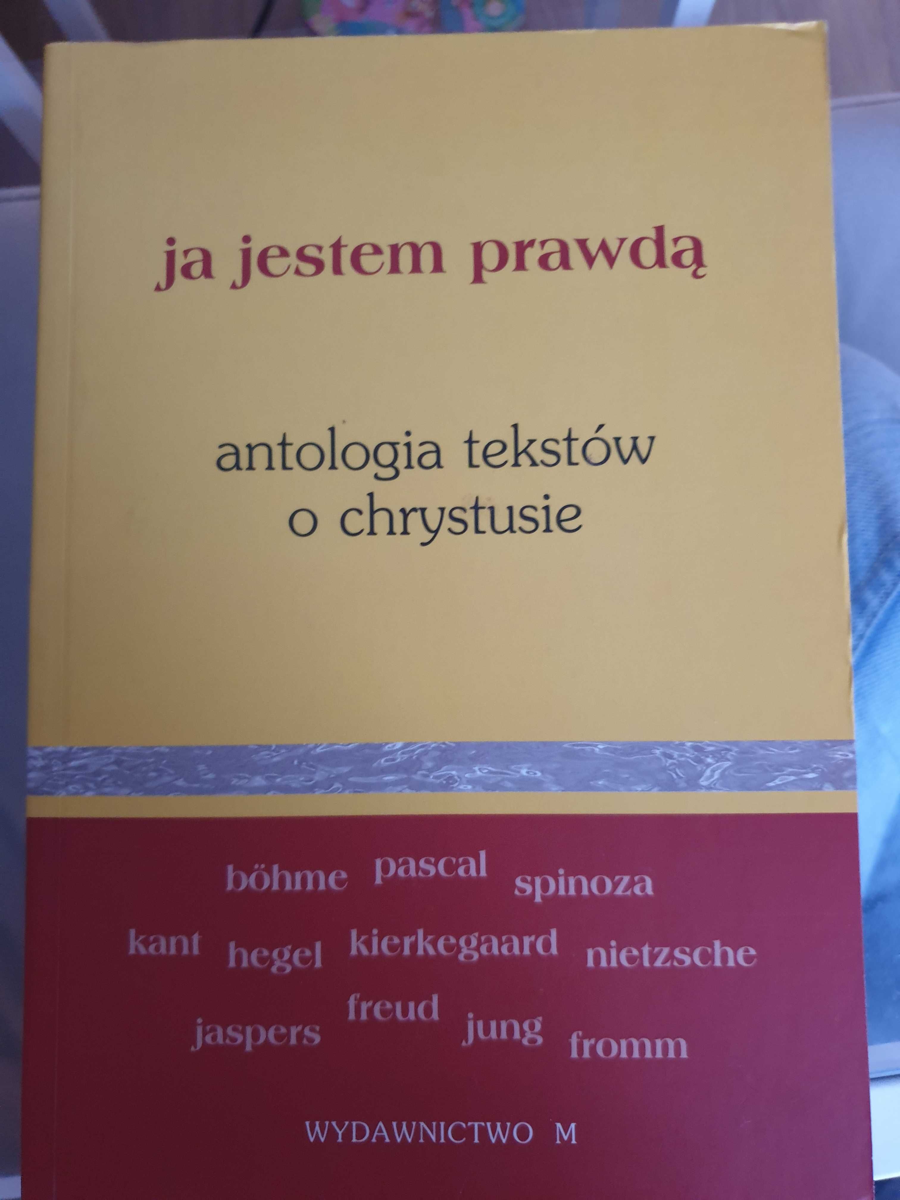 "Ja jestem Prawdą" antologia tekstów o Chrystusie