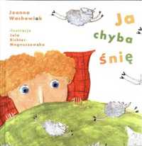 Ja chyba śnię - Joanna Wachowiak