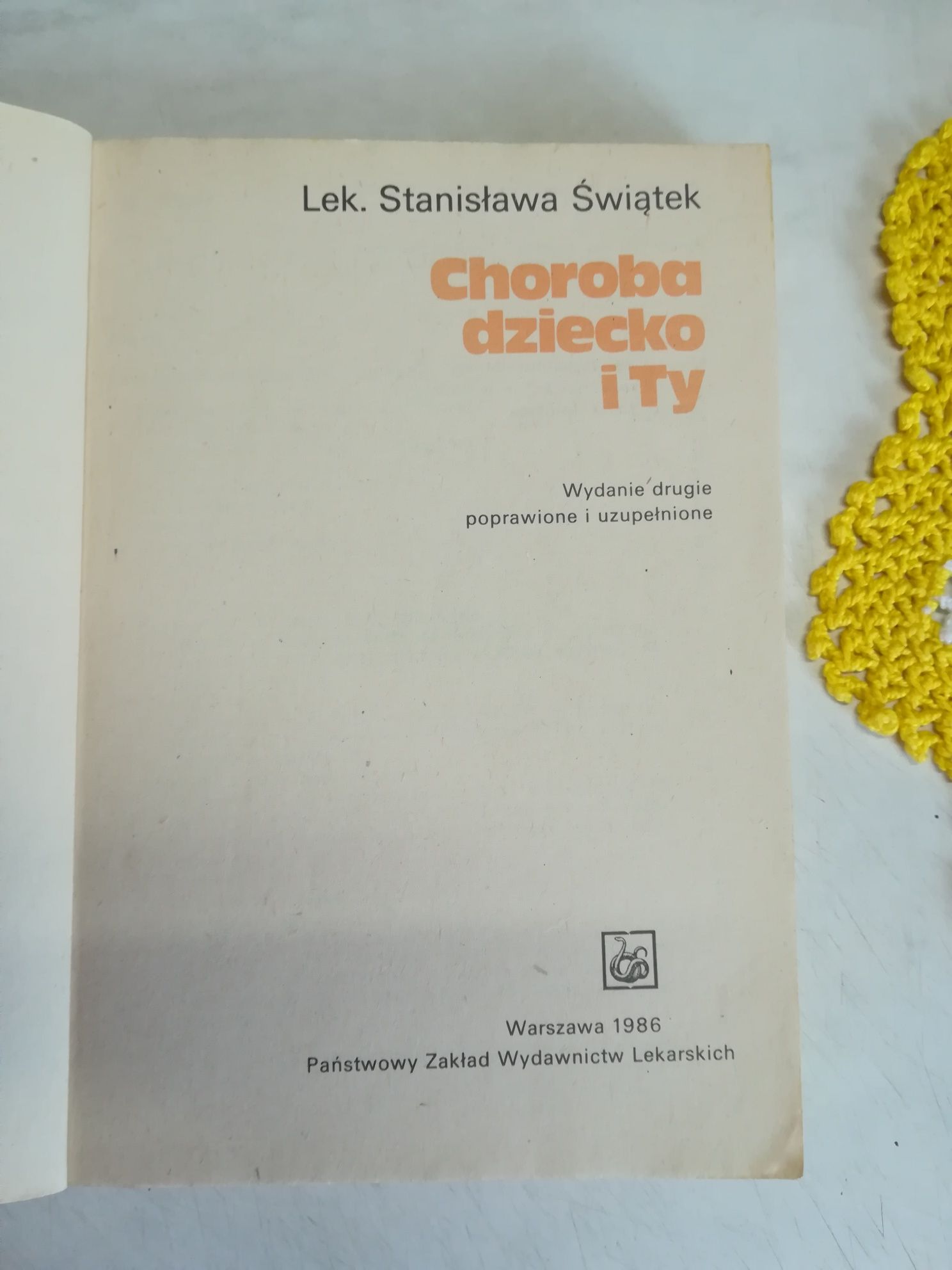 Książka - Choroba dziecko i Ty - Stanisława Świątek - 1986 rok