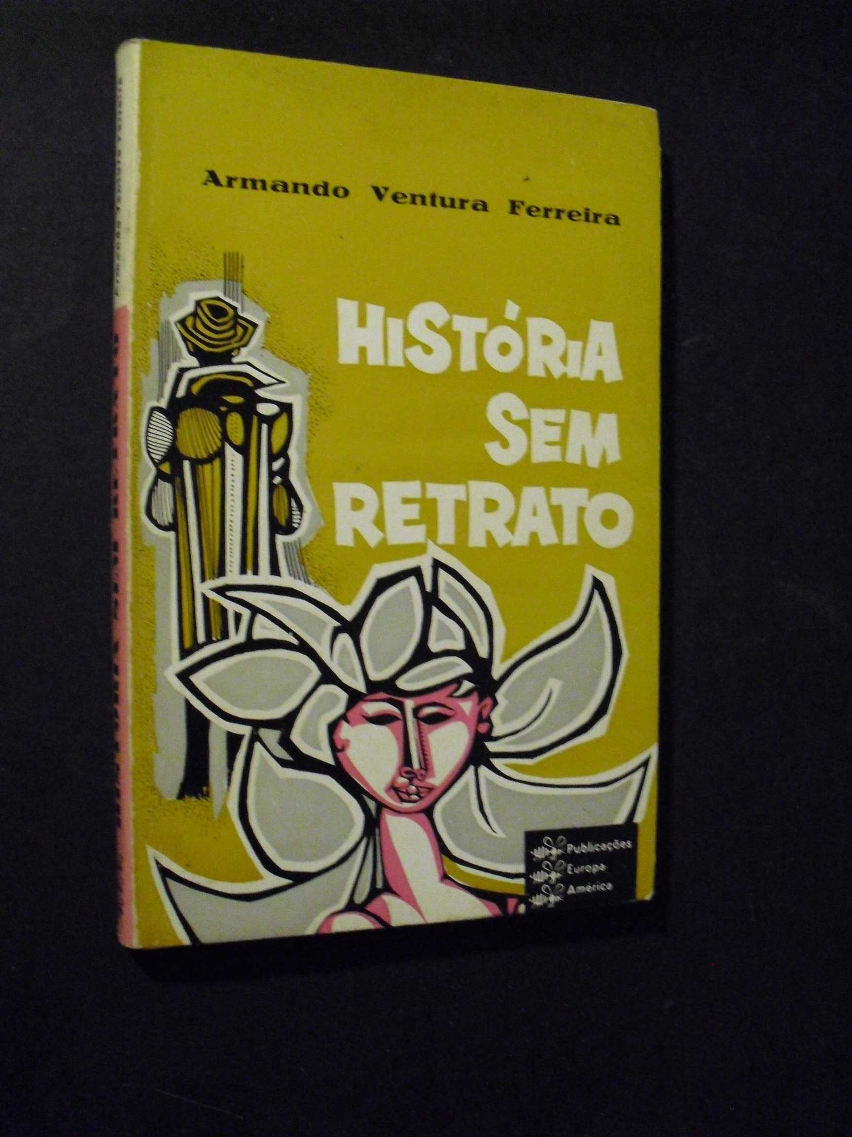 Ferreira (Armando Ventura);História sem Retrato