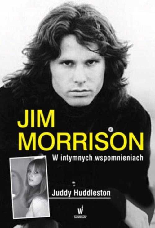 Jim Morrison W Intymnych Wspomnieniach Judy Huddleston