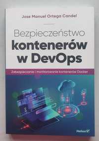 Bezpieczeństwo kontenerów w DevOps. Zabezpieczanie i monitorowanie kon