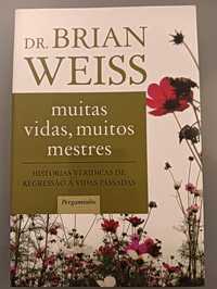 muitas vidas, muito mestres	de Dr. Brian Weiss	- Novo!