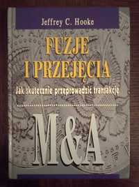 Fuzje i przejęcia - Jeffrey C. Hooke