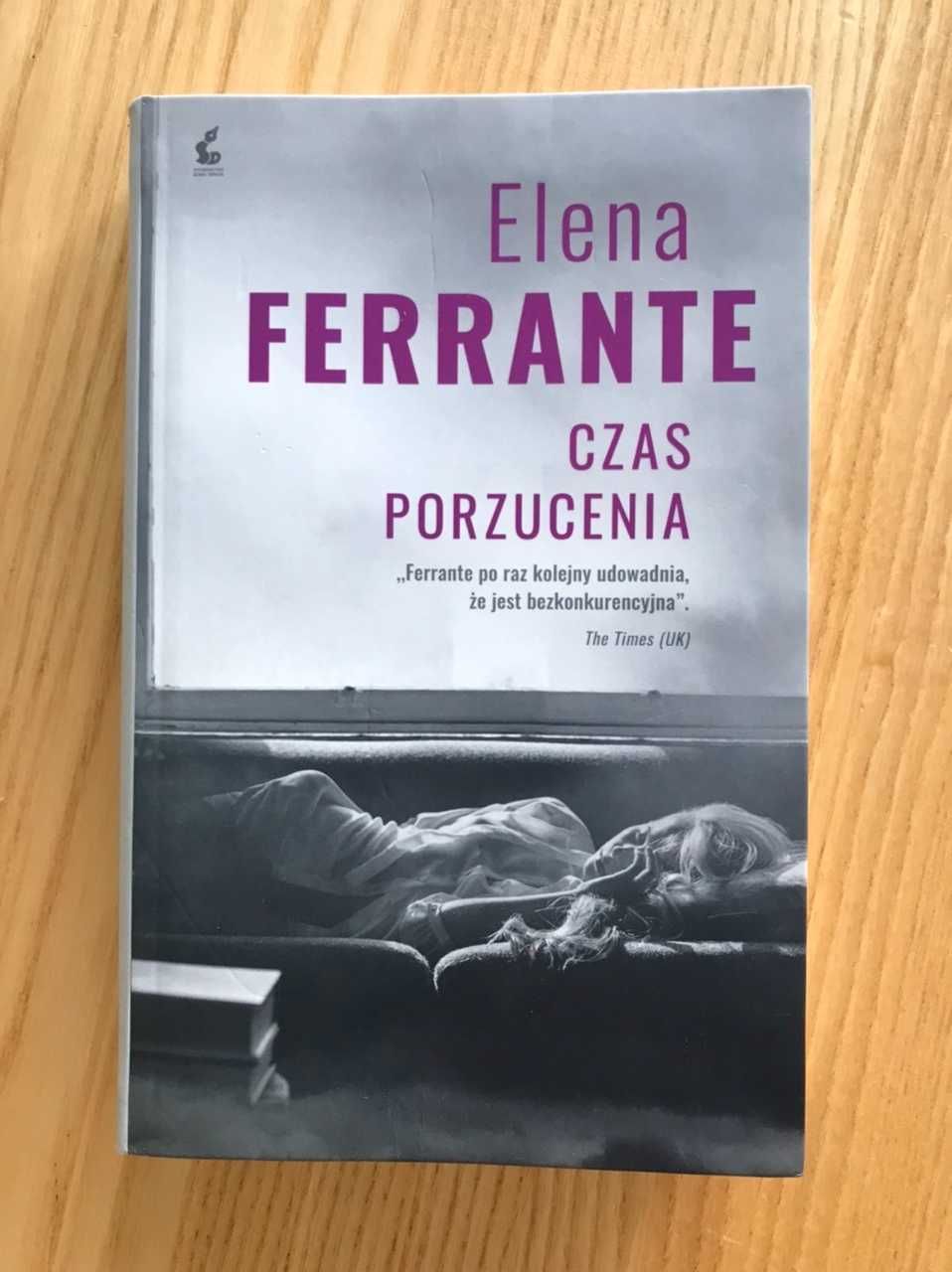 Elena Ferrante: Czas porzucenia