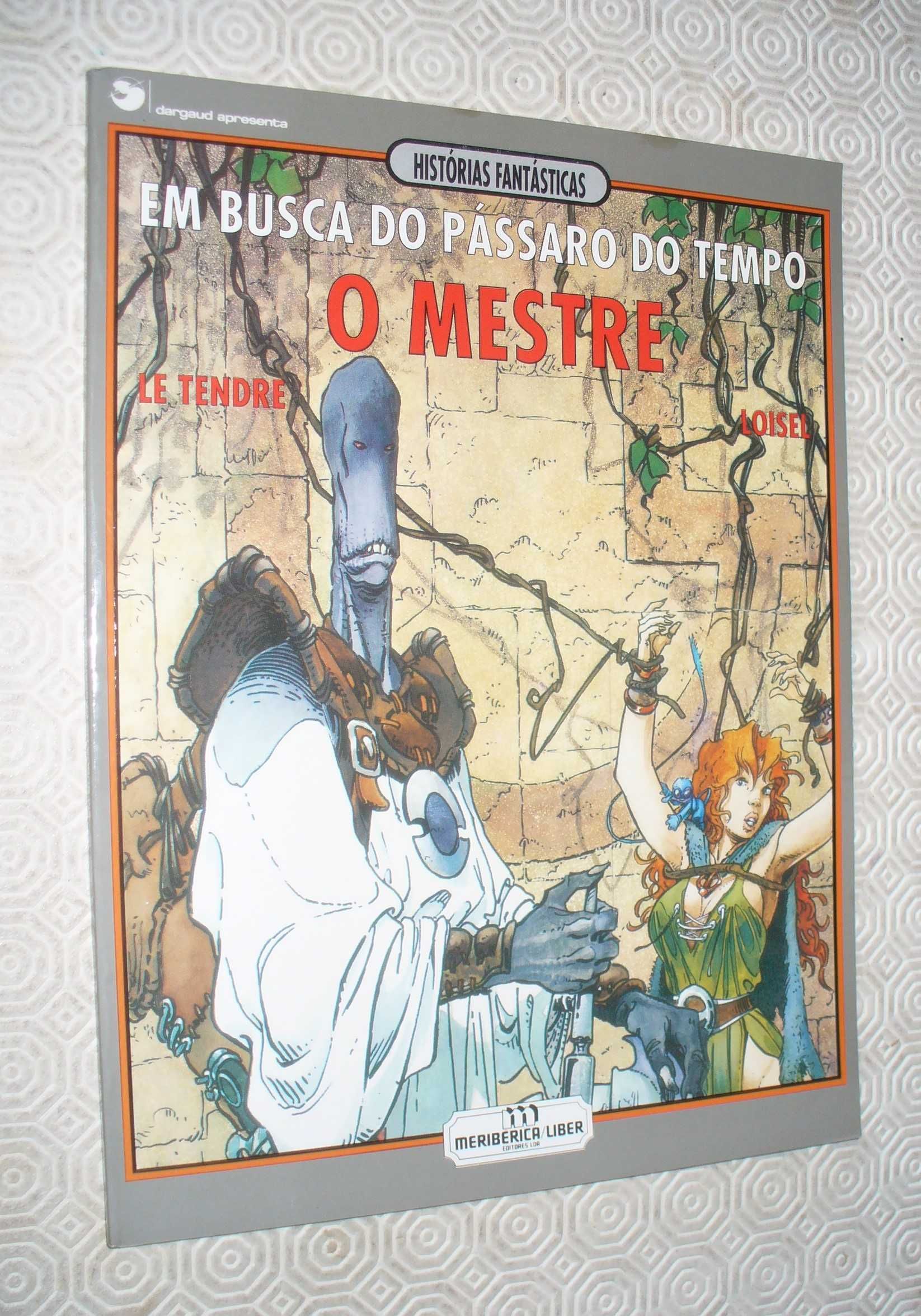 Em busca do Pássaro do Tempo Loisel/Le Tendre únicos 5 vols Meriberica