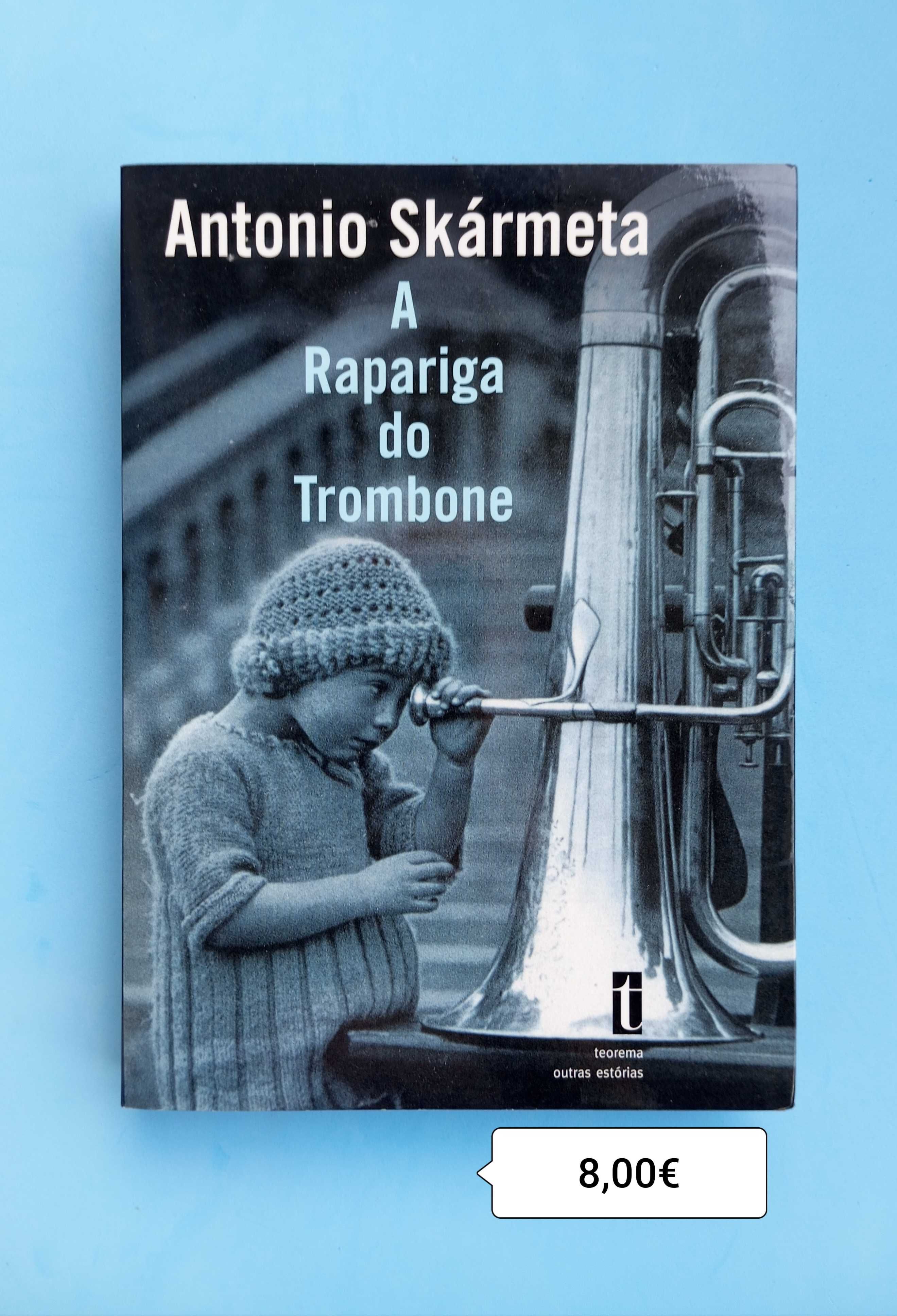 A RAPARIGA DO TROMBONE / António Skarmeta - Portes incluídos