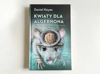 Kwiaty dla Algernona. Daniel Keyes. Nowa!