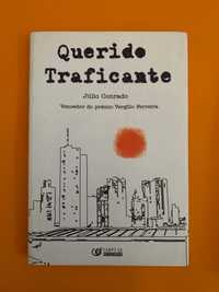 Querido Traficante - Júlio Conrado