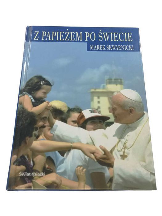 Z Papieżem Po Świecie - Marek Skwarnicki