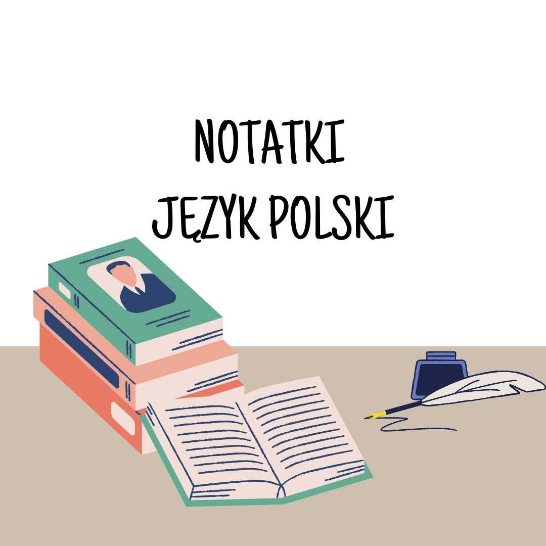 Język Polski Notatki dla maturzystów Matura 2024