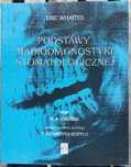 Podstawy radiodiagnostyki stomatologicznej - Eric Whaites
