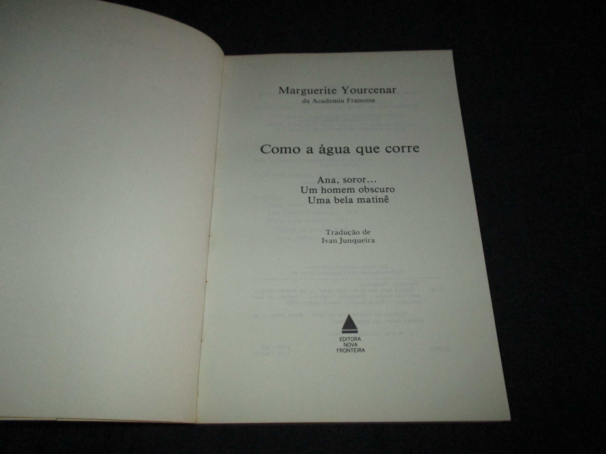 Livro Como a água que corre Marguerite Yourcenar Nova Fronteira