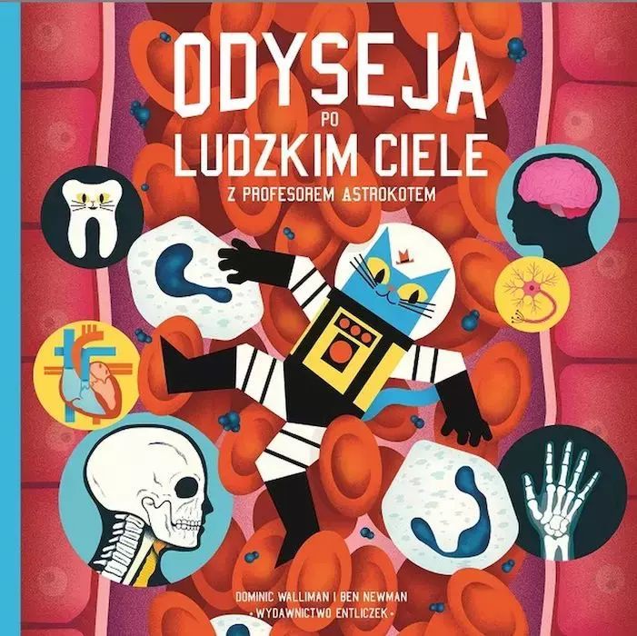 Odyseja Po Ludzkim Ciele Z Profesorem Astrokotem Entliczek