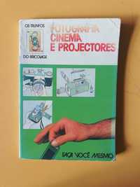 Fotografia, Cinema e Projetores