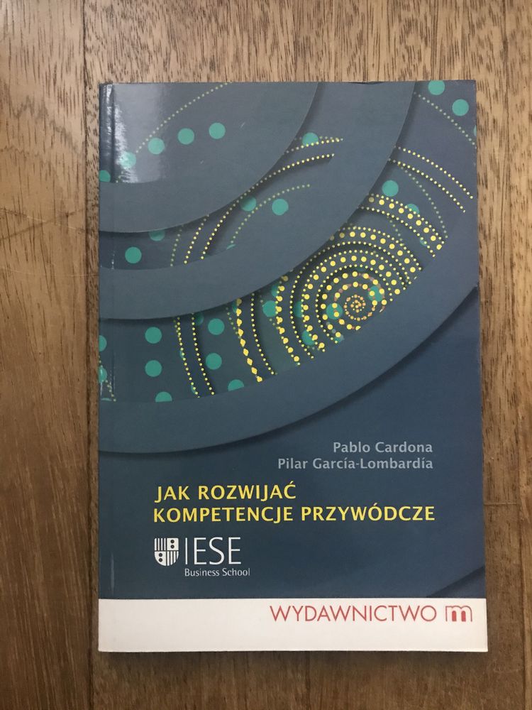 Jak rozwijać kompetencje przywódcze • Pablo Cardona • zarządzanie