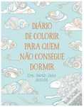 Colorir para Quem Não Consegue Dormir  Sarah Jane Arnold