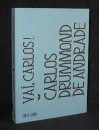 Livro Vai, Carlos! Carlos Drummond de Andrade