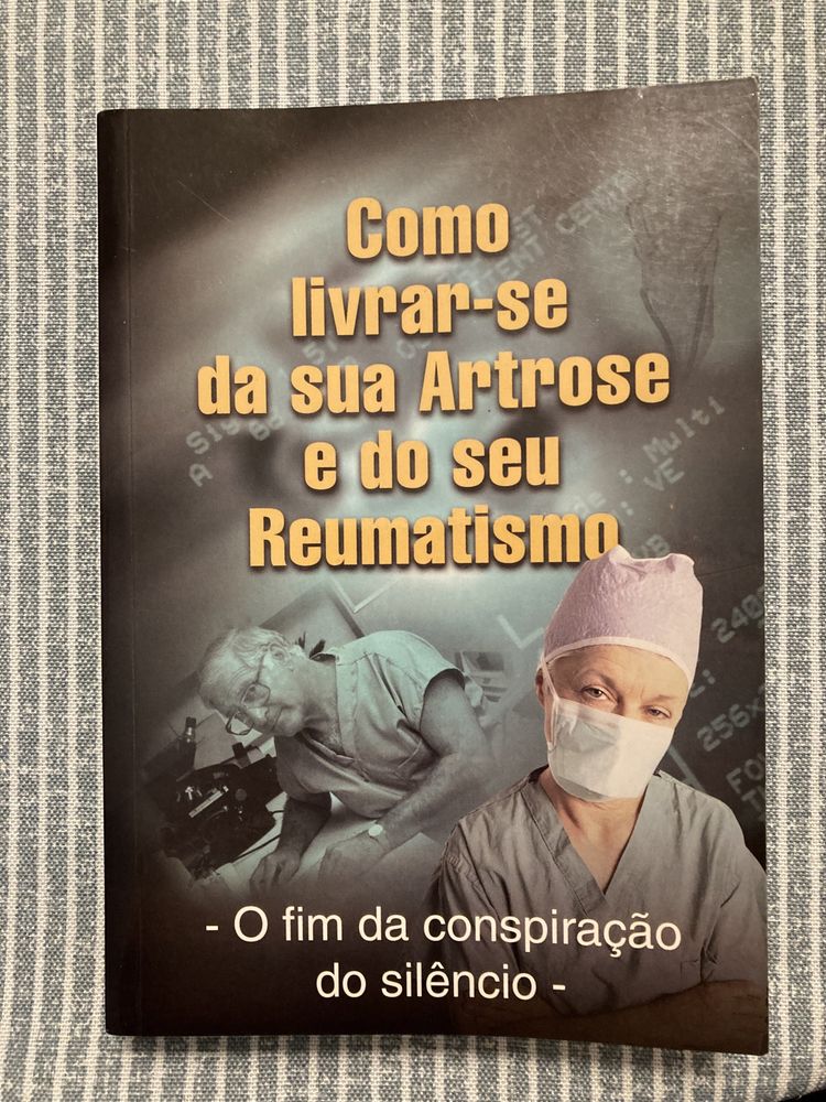 Como livrar-se da sua Artrose e do seu Reumatismo, de Crousse e Dehin