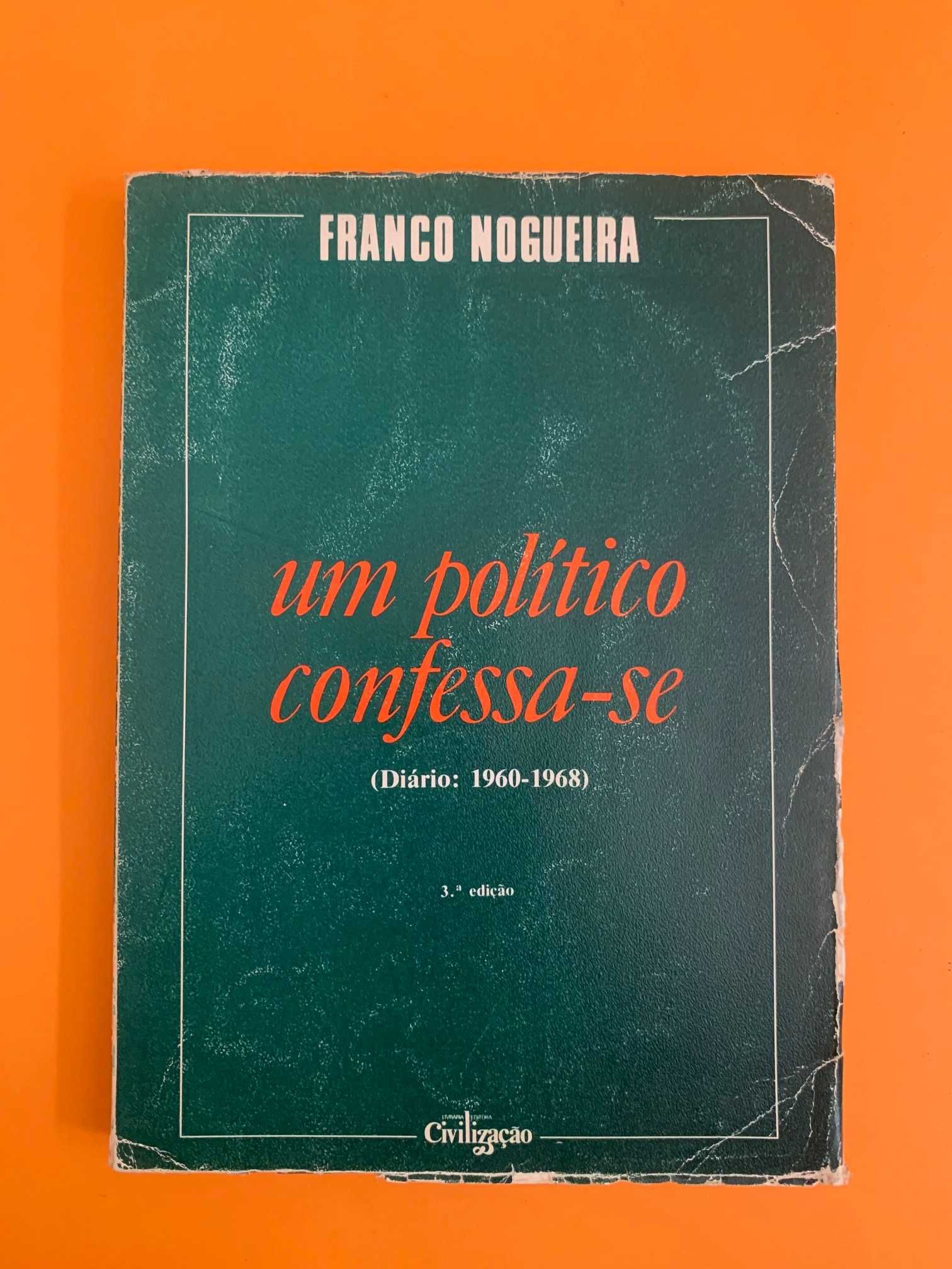 Um político confessa-se - Franco Nogueira