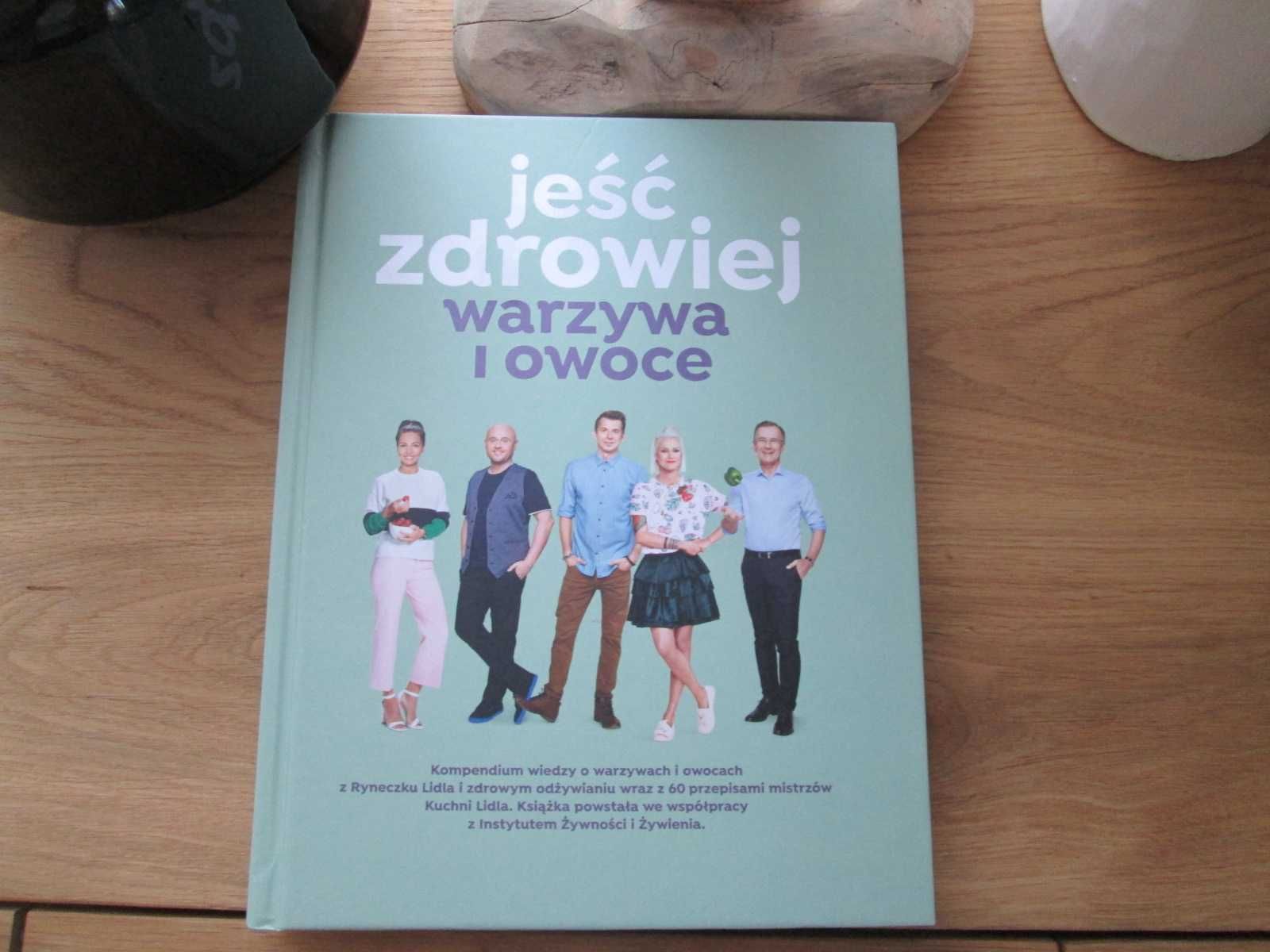 Kuchnia Lidla Jeść zdrowiej warzywa i owoce