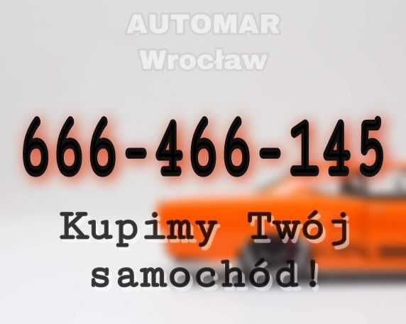 MOBILNY SKUP AUT Wrocław Cały Dolny Śląsk Tel. 666.466.145