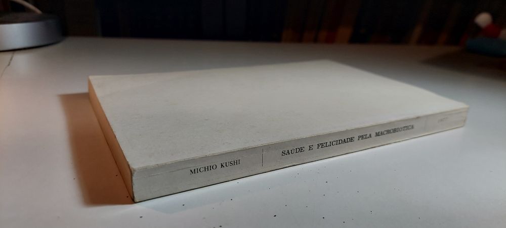 Saúde e Felicidade pela Macrobiótica - Michio Kushi (1977)