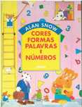 7960

Cores Formas Palavras e Números
de Alan Snow

editor: Verbo
