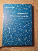 Mam dziecko z niepełnosprawnością - PORADNIK DLA RODZICÓW