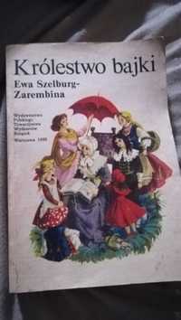 Ewa Szelburg - Zarembina - Królestwo bajki