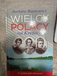 Wielcy Polacy na Kresach