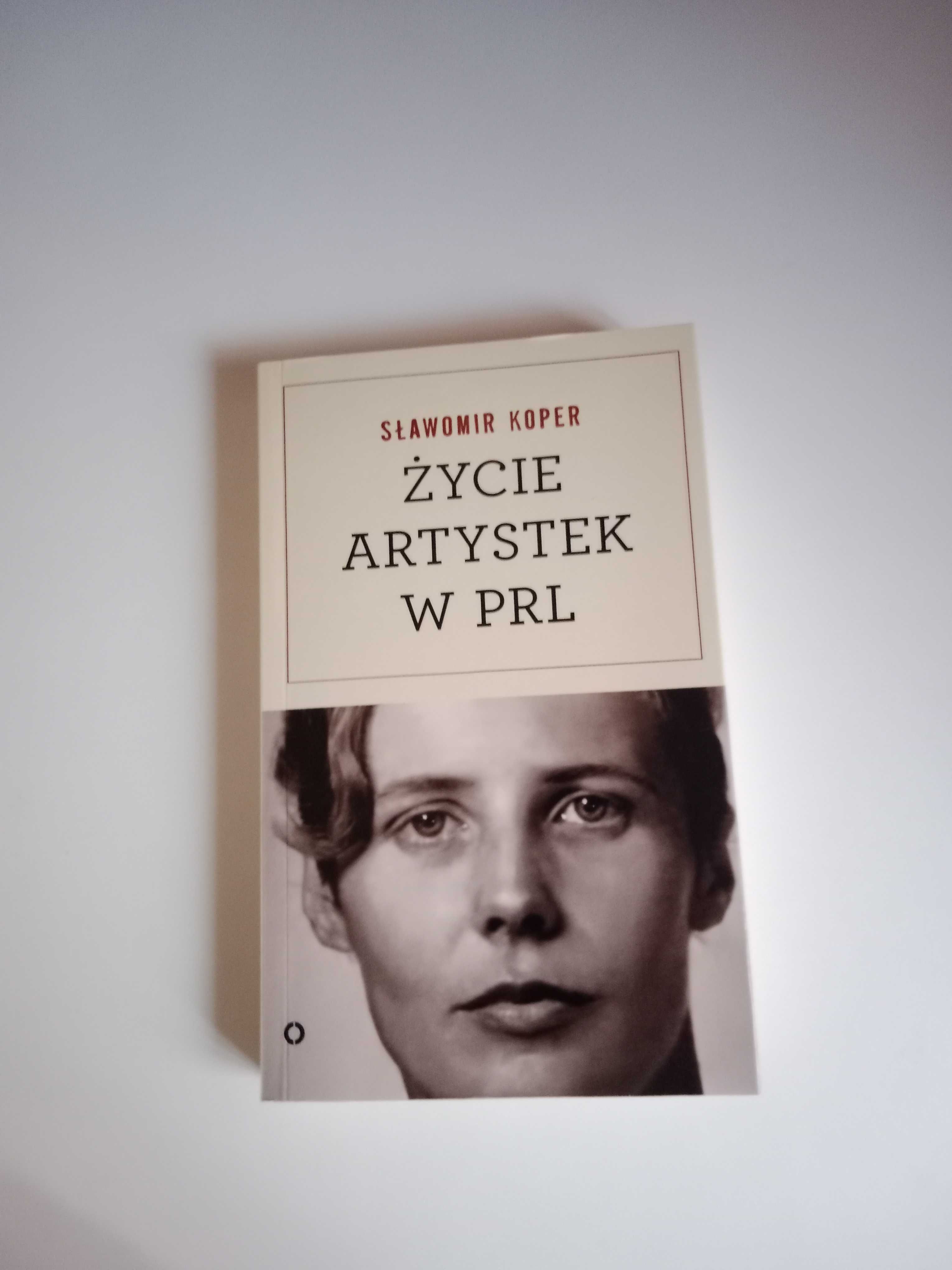 Życie artystek w PRL Sławomir Koper