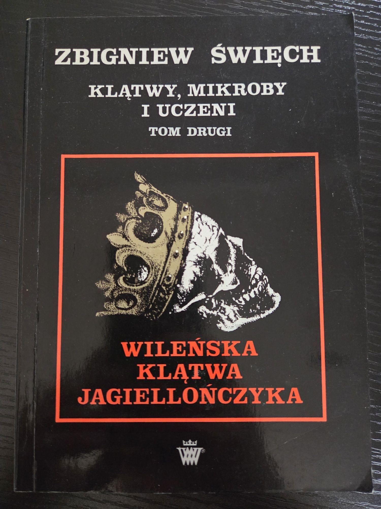Klątwy, Mikroby I uczeni Tom II, Wileńska klątwa Jagiellończyka