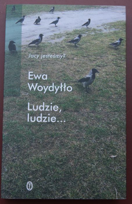 Ewa Woydyłło "Ludzie ludzie"