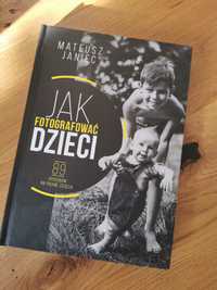 Jak fotografować dzieci - Janiec Mateusz książka