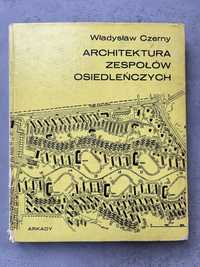 Książka W.Czerny „Architektura zespołów osiedleńczych”