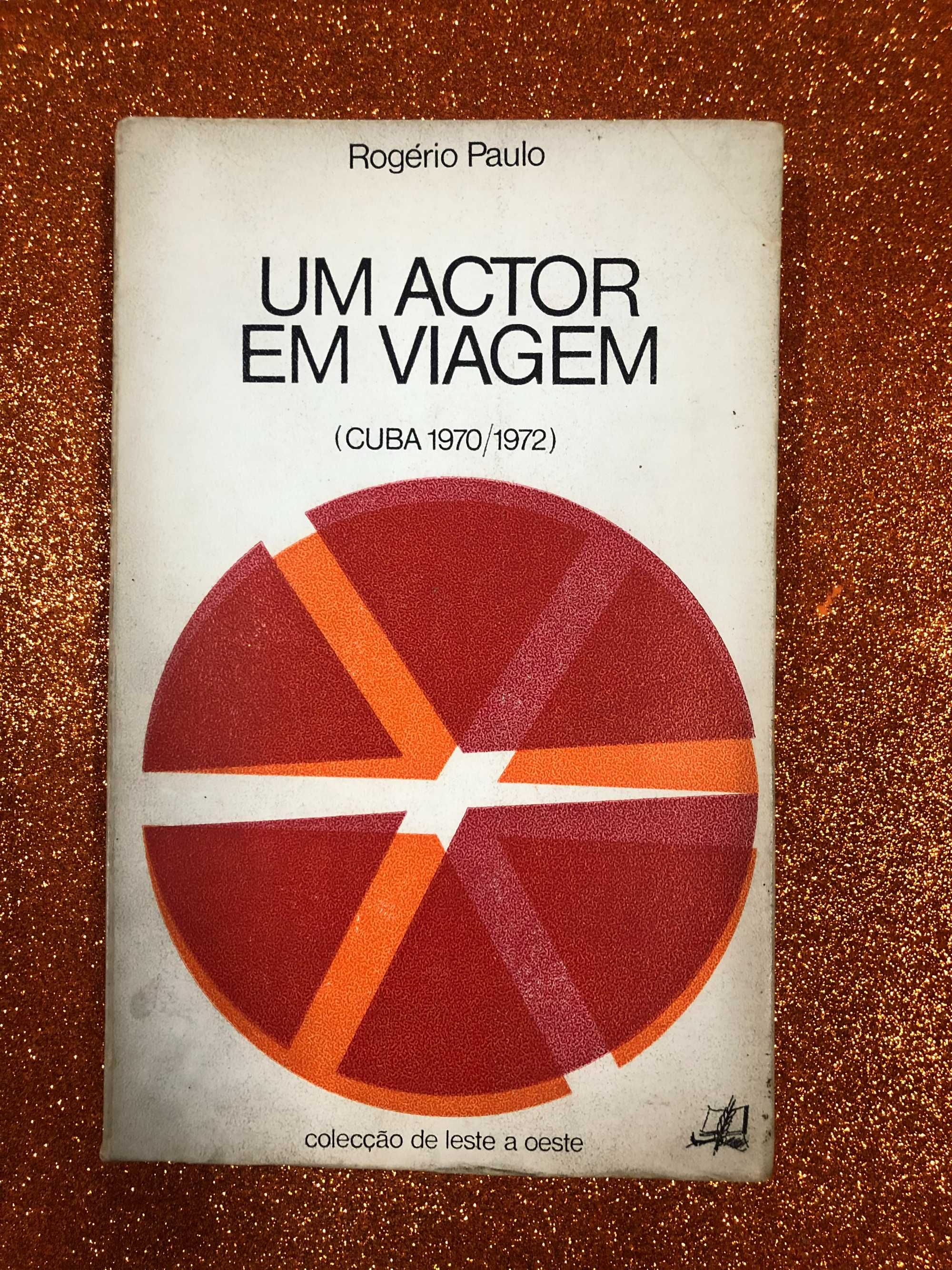 Um actor em viagem - Rogério Paulo