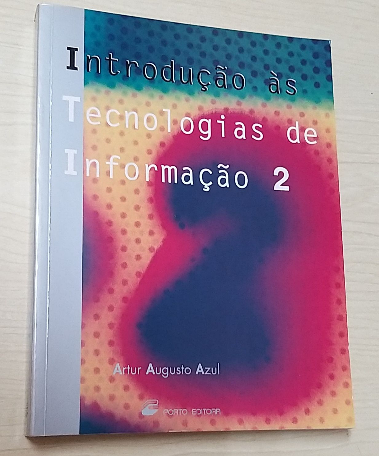 Introdução às Tecnologias de Informação.