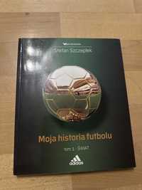 Książka Moja historia futbolu tom 1 - świat