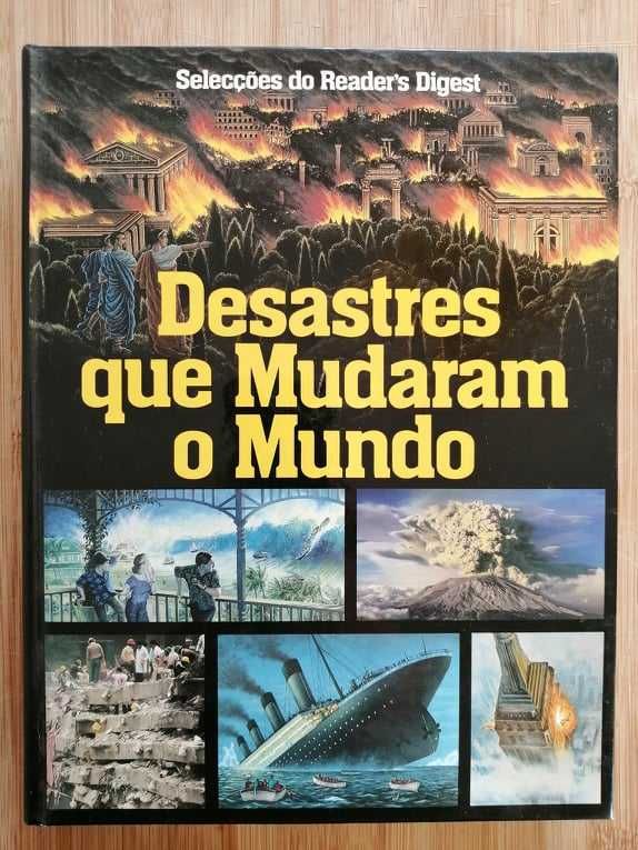 Desastres que Mudaram o Mundo - Selecções do Reader`s Digest