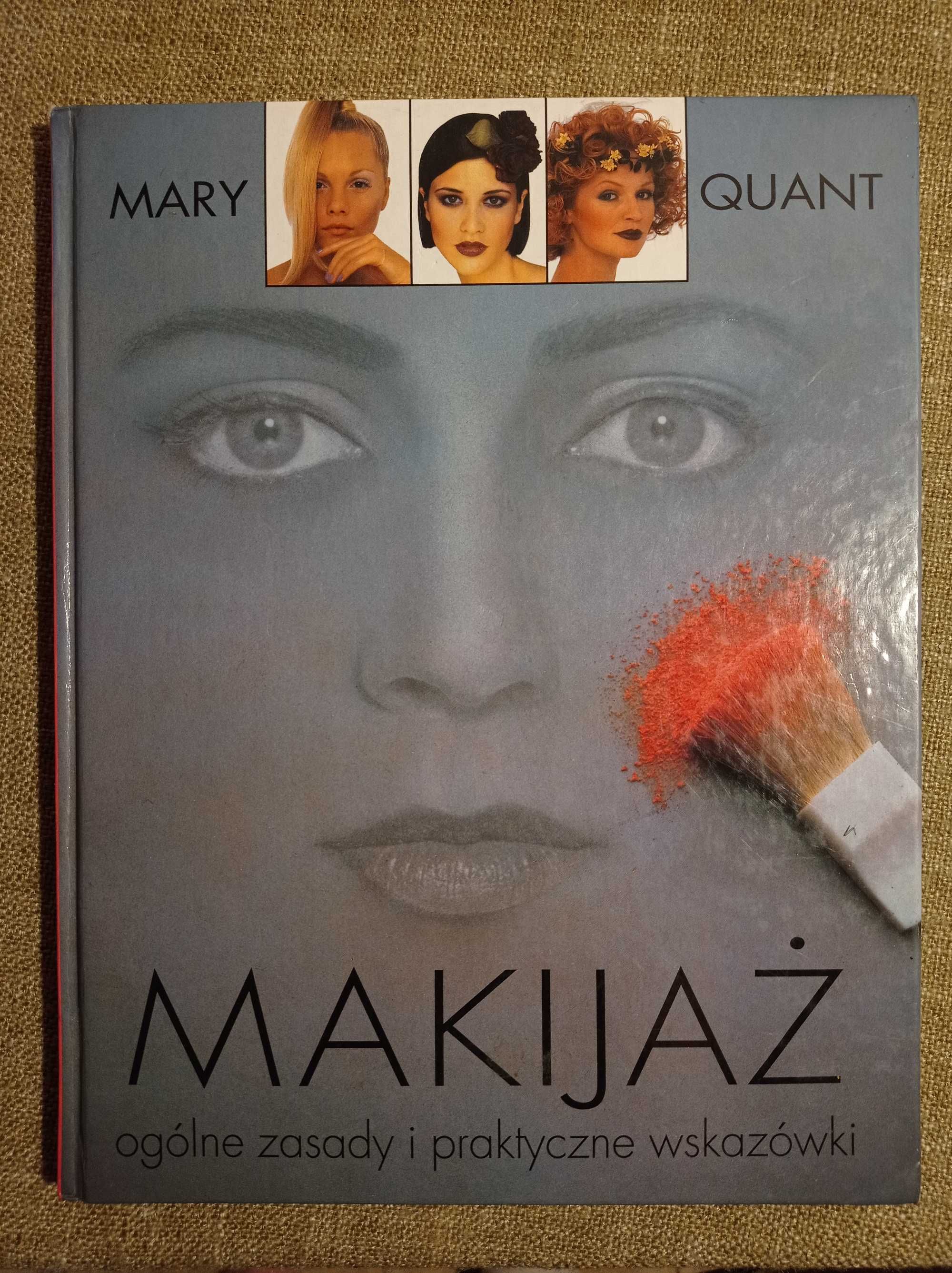 "Makijaż Ogólne zasady i praktyczne wskazówki"
Mary Quant