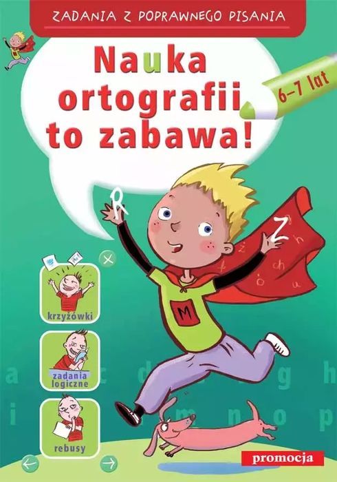Nauka ortografii to zabawa 6-7 lat. Siedmioróg. Nowy Produkt