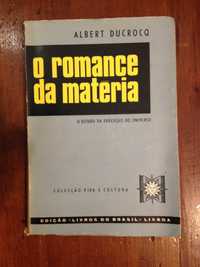 Albert Ducrocq - O romance da matéria