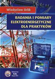 Książka Badania i pomiary elektroenergetyczne dla praktyków