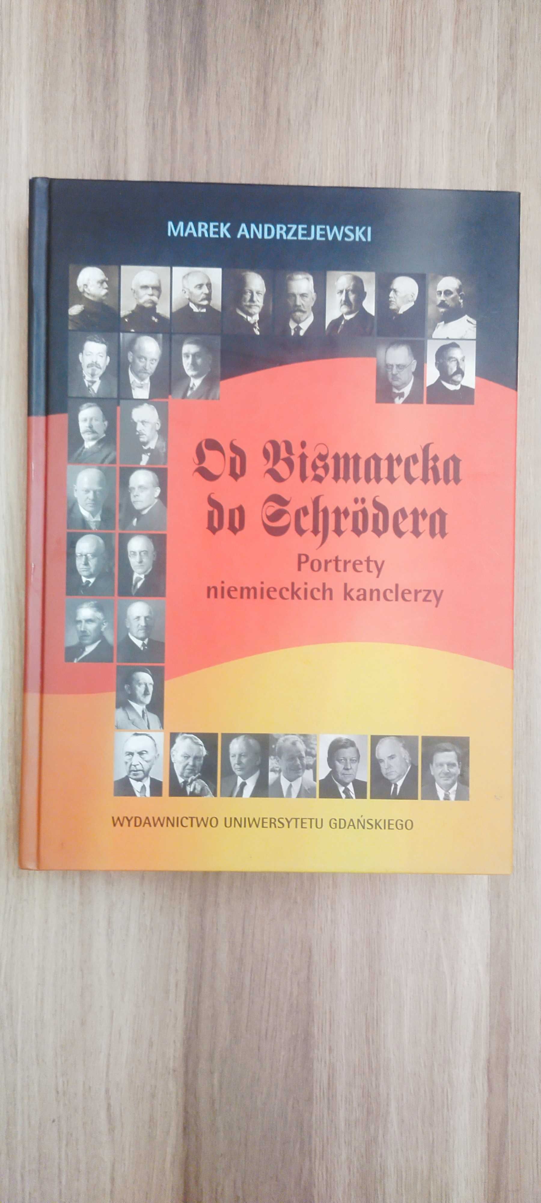 Od Bismarcka do Schrodera.  - Marek Andrzejewski
