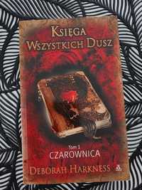 Księga Wszystkich Dusz  tom1 Czarownica Deborah Harkness