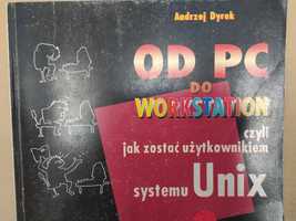 Od PC do Workstation - Andrzej Dyrek