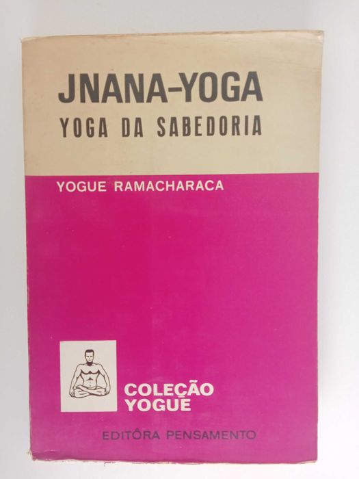 Jnana-Yoga, Yoga da sabedoria - Yogue Ramacharaca