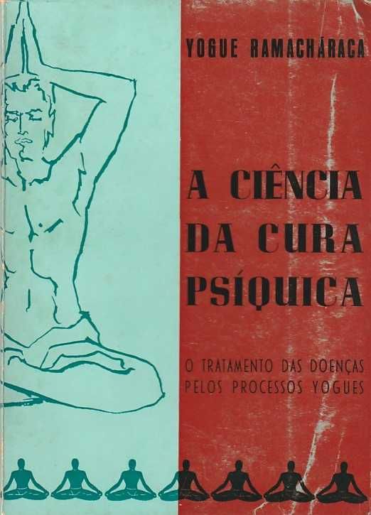 A ciência da cura psíquica-Yogue Ramacháraca-Brasília